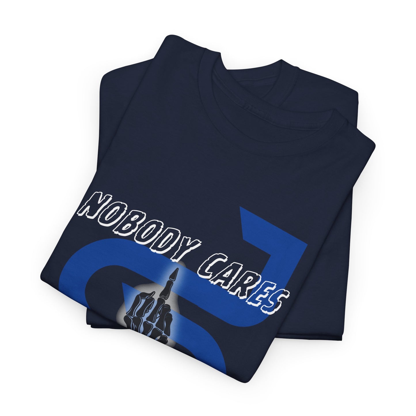 Graphic Tee - Nobody Cares, Work Harder