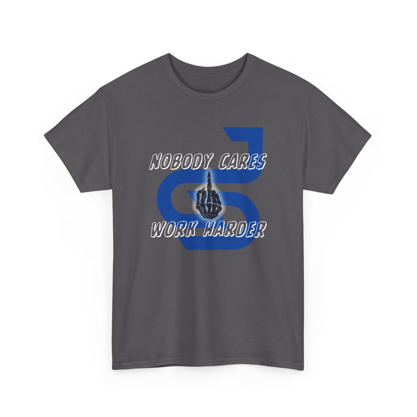 Graphic Tee - Nobody Cares, Work Harder