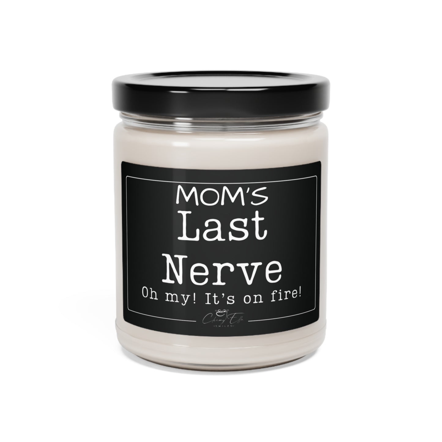 Mom's Last Nerve | Scented Candle | Soy | Non-Toxic | 9oz