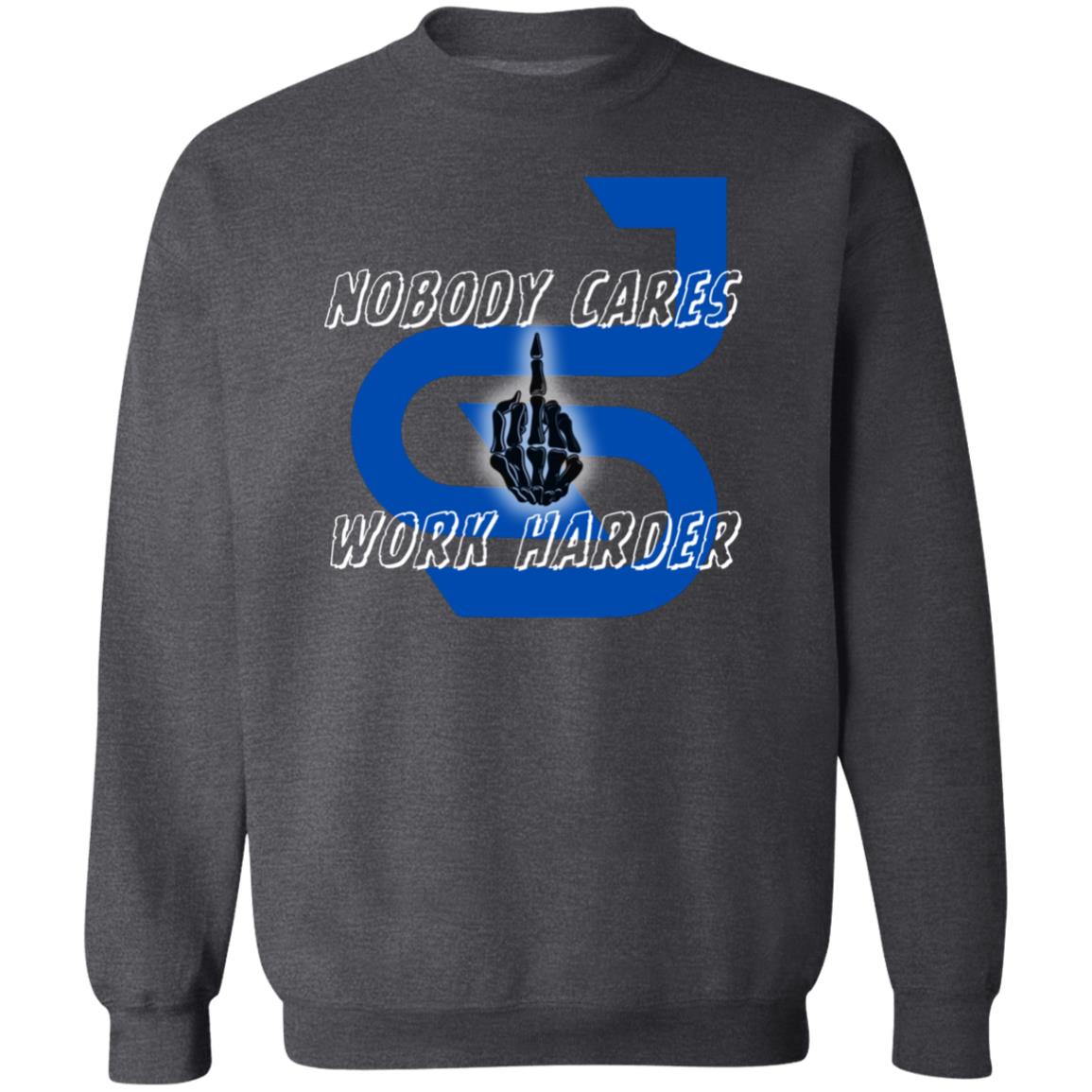 Graphic Sweatshirt - Nobody Cares, Work Harder