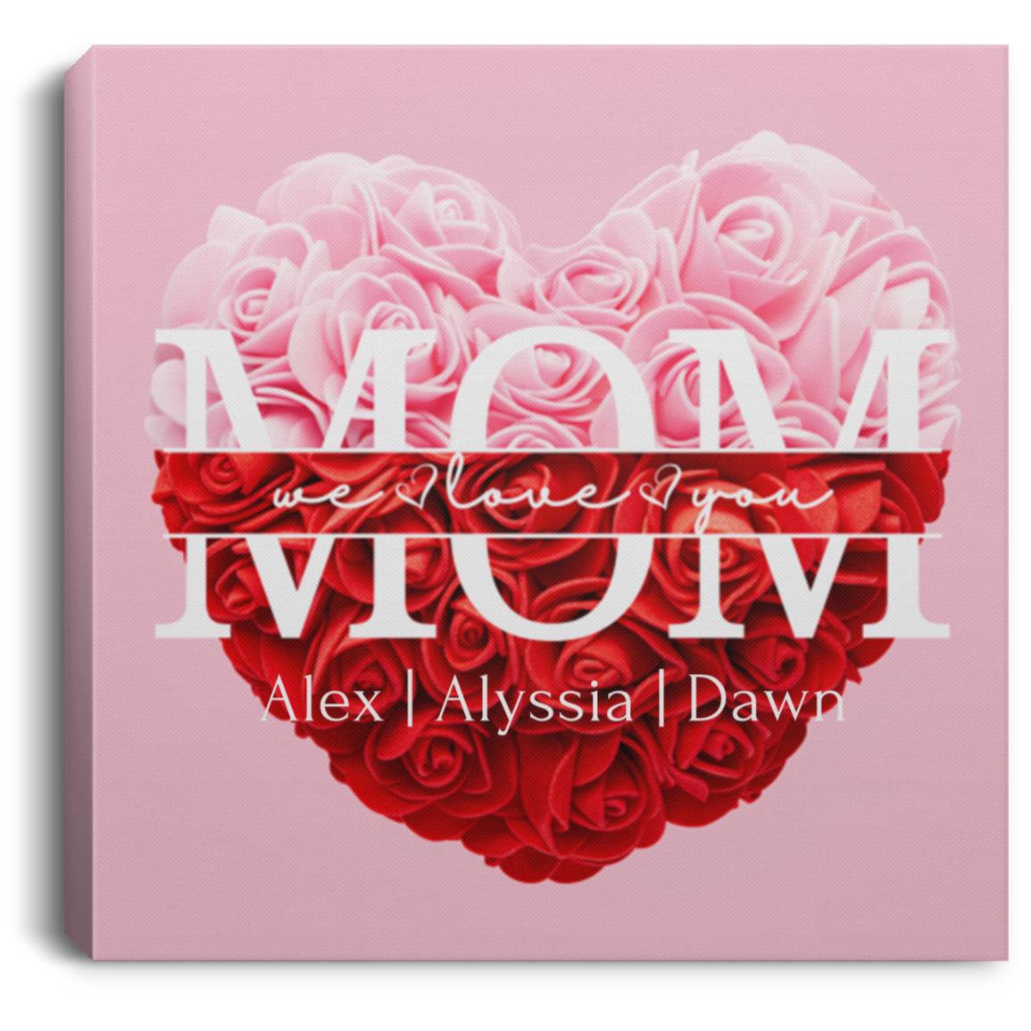 Personalized Mom, We Love You | From Us | Gallery Wrap Canvas