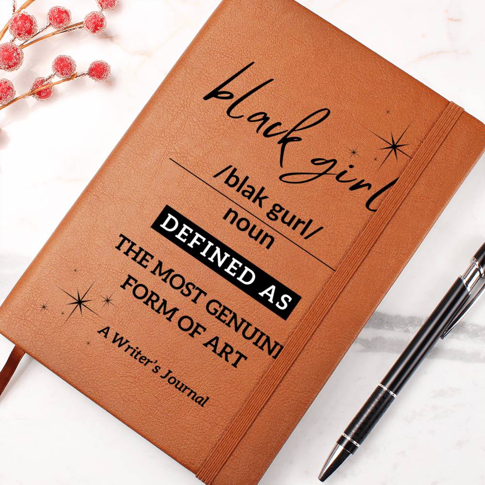 Black Girl Defined | Genuine Form of Art | Writer's Journal | For Her | Vegan Leather | Ruled Notebook