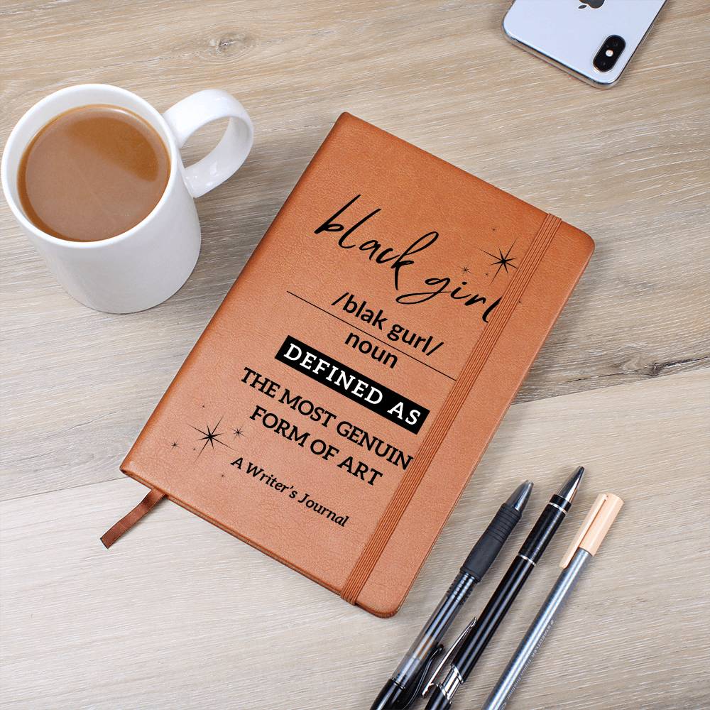 Black Girl Defined | Genuine Form of Art | Writer's Journal | For Her | Vegan Leather | Ruled Notebook