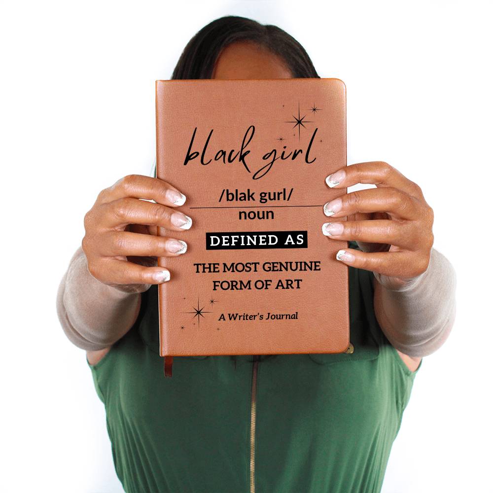 Black Girl Defined | Genuine Form of Art | Writer's Journal | For Her | Vegan Leather | Ruled Notebook