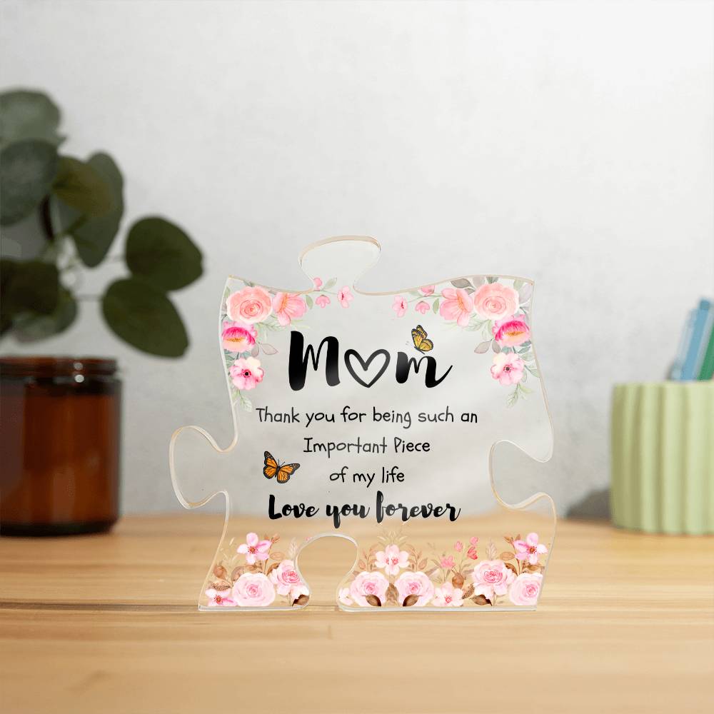 Mom | Important Piece of My Life | Printed Acrylic Puzzle Piece