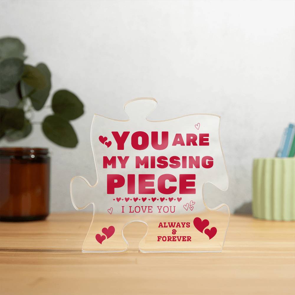 My Missing Piece | I Love You | Printed Acrylic Puzzle Piece | 4.8" x 4.8"