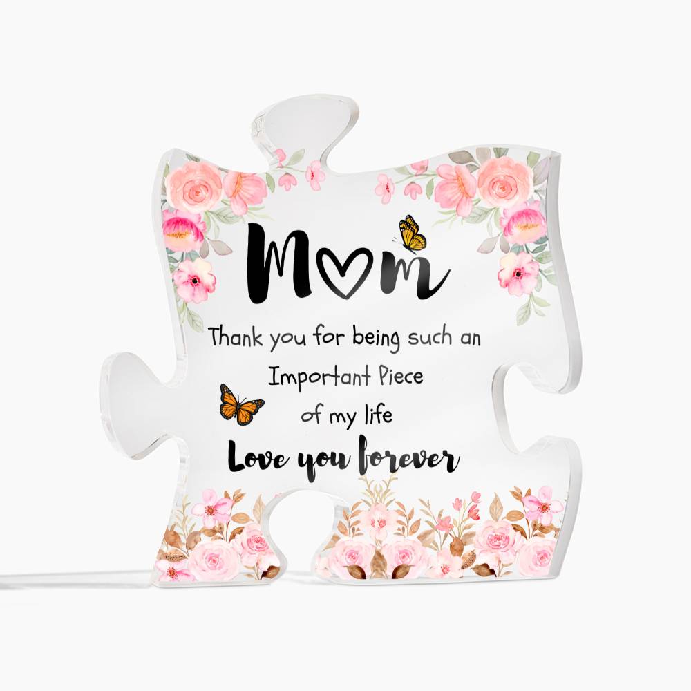Mom | Important Piece of My Life | Printed Acrylic Puzzle Piece
