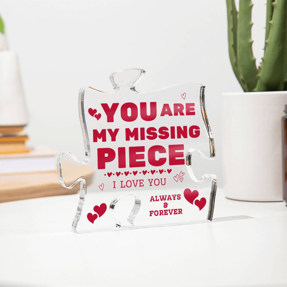 My Missing Piece | I Love You | Printed Acrylic Puzzle Piece | 4.8" x 4.8"