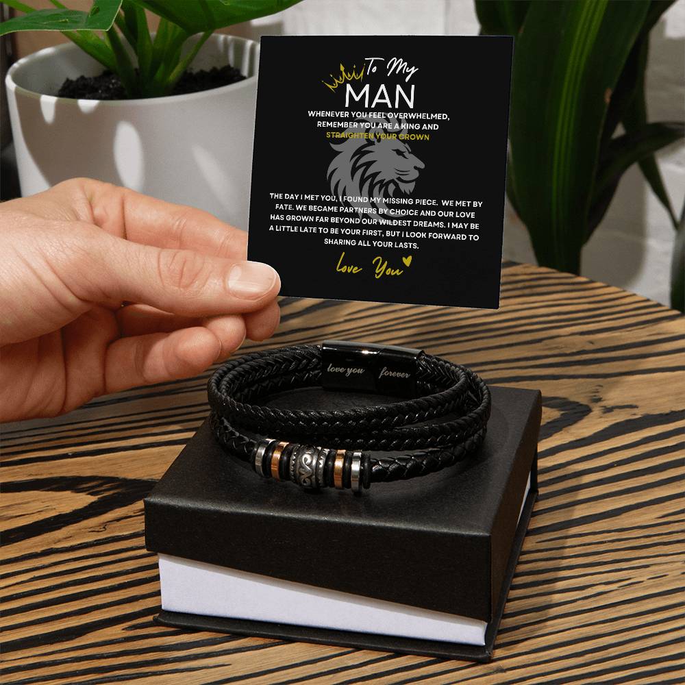My Man My King - Straighten Your Crown - Fate Brought Us Together - Love Your Forever Bracelet