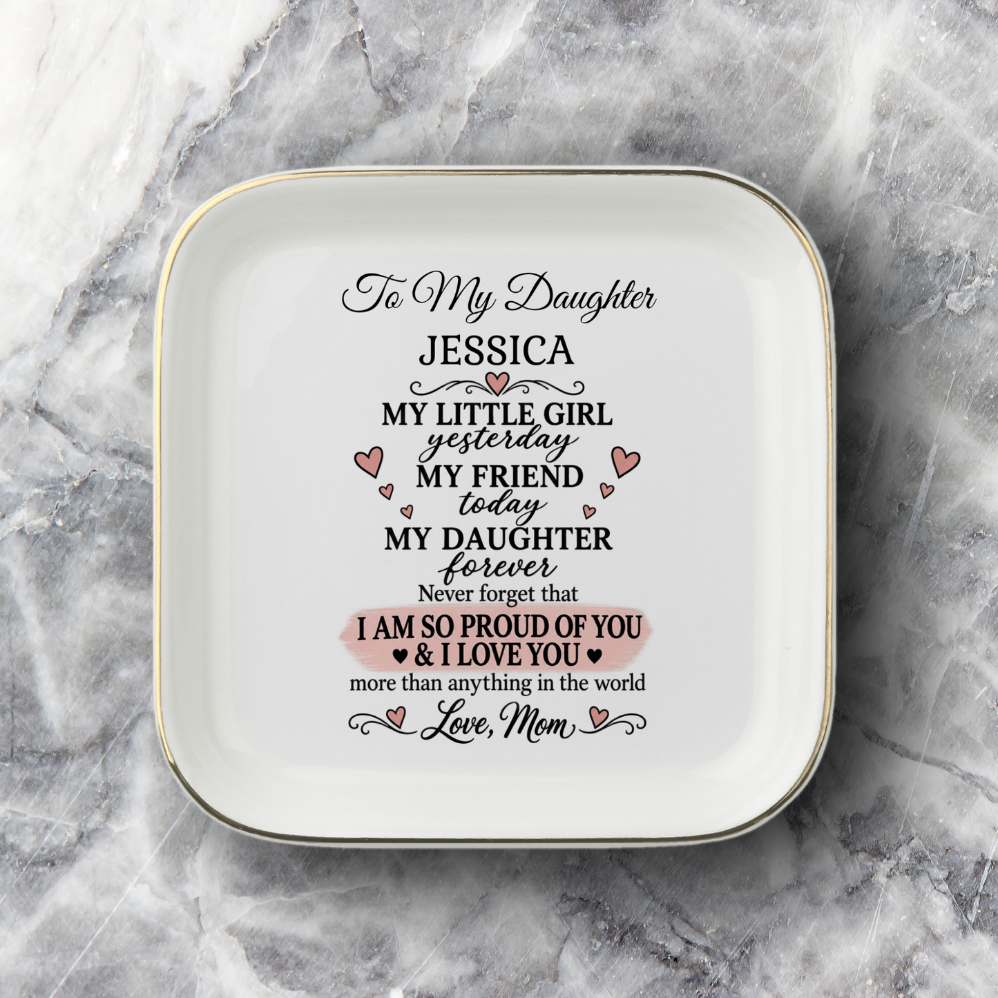 So Proud of You, Daughter | Personalized | Jewelry Dish